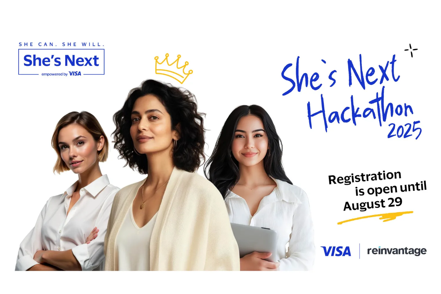 Three confident female entrepreneurs standing together promoting the She’s Next Hackathon 2025, an international business strategy competition by Visa and Reinvantage supporting women-led innovation.